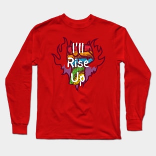 I'll Rise Up - Rainbow Pride Long Sleeve T-Shirt